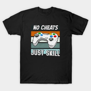 Controller Gaming Gamer Skill No Cheats T-Shirt